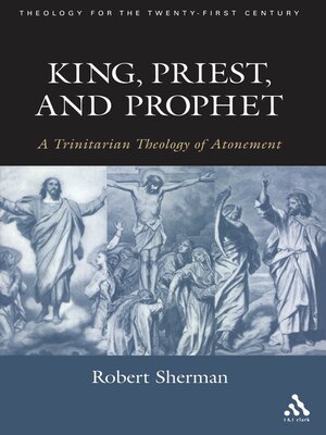 cover image of King, Priest, and Prophet